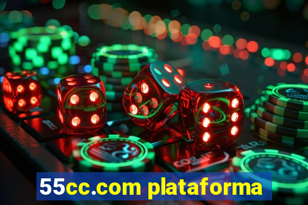 55cc.com plataforma